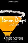 Lemon Drops and Love (Cocktail Series) (Volume 1) - Angela Stevens