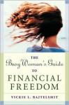 The Busy Woman's Guide to Financial Freedom - Vickie L. Bajtelsmit