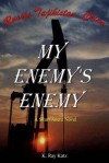 My Enemy's Enemy - K Ray Katz