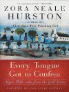 Every Tongue Got to Confess: Negro Folk-Tales from the Gulf States - Zora Neale Hurston, Carla Kaplan, John Edgar Wideman