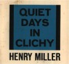 Quiet Days in Clichy - Henry Miller