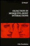 Olfaction in Mosquito-Host Interactions - No. 200 - John Hildebrand, Gregory Bock, Gail Cardew