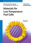 Materials for Low-Temperature Fuel Cells - Bradley Ladewig, San Ping Jiang, Yushan Yan