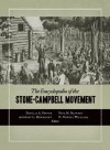 The Encyclopedia of the Stone-Campbell Movement: Christian Church (Disciples of Christ), Christian Churches/Churches of Christ, Churches of Christ - Anthony L. Dunnavant