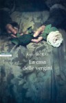 La casa delle vergini - Ami McKay, Alessandro Zabini