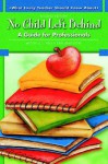 What Every Teacher Should Know About No Child Left Behind: A Guide for Professionals (2nd Edition) - Mitchell L. Yell, Erick Drasgow