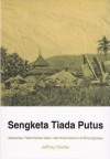 Sengketa Tiada Putus: Matriarkat, Reformisme Islam dan Kolonialisme di Minangkabau - Jeffrey Hadler, Samsudin Berlian, Taufik Abdullah