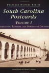 South Carolina Postcards, Volume I: Charleston, Berkeley, And Dorchester Counties (Postcard History) (South Carolina In Postcards) - Howard Woody, Tom Johnson