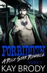 Forbidden: A Bad Boy New Adult Romance (Rock Star Romance Book 5) - Kay Brody