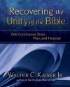 Recovering the Unity of the Bible: One Continuous Story, Plan, and Purpose - Walter C. Kaiser Jr.