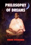 Philosophy of Dreams - Sri Swami Sivananda Saraswati