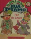 Faz de Conta (Passo a Passo com Rua Sésamo, #13) - Liza Alexander, Pat Tornborg, Tom Cooke, Robert Dennis, Maggie Swanson, Joe Mathieu, Richard Walz, Kimberly A. McSparran, Maria Cândida Mendonça, Linda Hayward, Emily Perl Kingsley, David Korr, Michaela Muntean