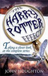 The Harry Potter effect : taking a closer look at the complete series - John Houghton