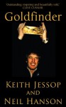 Goldfinder: The True Story of $100 Million in Lost Russian Gold and One Man's Lifelong Quest to Recover It - Keith Jessop, Neil Hanson