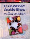 Creative Activities for Young Children - Mary Mayesky