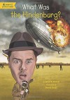 What Was the Hindenburg? - Janet Pascal, David Groff, Kevin McVeigh
