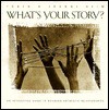 What's Your Story?: An Interactive Guide to Building Authentic Relationships - Toben Heim, Joanne Heim