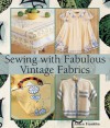 Sewing with Fabulous Vintage Fabrics - Arden Franklin