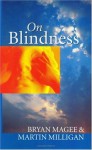 On Blindness: Letters Between Bryan Magee and Martin Milligan - Bryan Magee, Martin Milligan