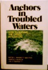 Anchors in Troubled Waters: How to Survive the Crises in Your Life - Harold Hazelip