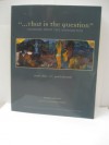 "...That Is the Question", Answers From the Humanities - Paul Allen, Paul Almonte