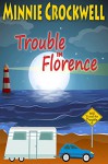 Trouble in Florence (Will Travel for Trouble Book 6) - Minnie Crockwell