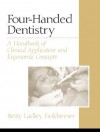 Four-Handed Dentistry: A Handbook of Clinical Application and Ergonomic Concepts - Betty Ladley Finkbeiner