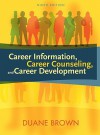 Career Information, Career Counselingd Career Development Value Package (Includes Myhelpinglab Student Access ) - Duane Brown