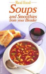 Soups And Smoothies From Your Blender - Sonia Allison