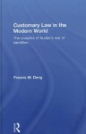 Customary Law in the Modern World: The Crossfire of Sudan's War of Identities - James Hogg, Francis M. Deng