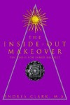 The Inside-Out Makeover: (Ten Tools for Inner Balance) - Andrea Clark