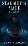 Starship's Mage: Omnibus - Glynn Stewart