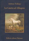 La Casetta ad Allington - Anthony Trollope, Rossella Cazzullo