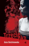 Trzecie oko - Anna Onichimowska