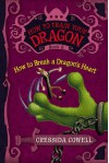 How to Break a Dragon's Heart (Hiccup Horrendous Haddock III #8) - Cressida Cowell