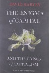 The Enigma of Capital: and the Crises of Capitalism - David Harvey