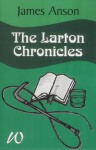 The Larton Chronicles - James Anson