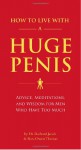 How to Live with a Huge Penis - Richard Jacob, Owen Thomas