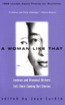 A Woman Like That: Lesbian And Bisexual Writers Tell Their Coming Out Stories - Joan Larkin