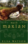 Maid Marian - Elsa Watson