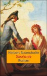 Stephanie und das vorherige Leben - Herbert Rosendorfer