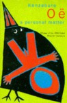 A Personal Matter - Kenzaburō Ōe