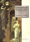 Christian Theology: An Introduction - Alister E. McGrath