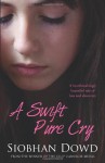 A Swift Pure Cry - Siobhan Dowd