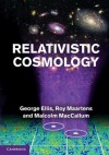 Relativistic Cosmology - George Ellis, Malcolm MacCallum, Roy Maartens