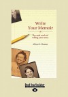 Write Your Memoir: The Soul Work of Telling Your Story (Large Print 16pt) - Allan G. Hunter