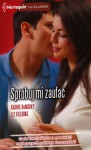 Spróbuj mi zaufać - Kathie DeNosky, Liz Fielding