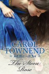 The Stone Rose (The Herevi Sagas, # 1) - Carol Townend