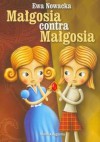 Małgosia contra Małgosia - Ewa Nowacka