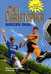 Soccer Duel - Matt Christopher, Paul Mantell